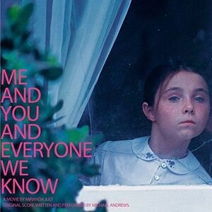 Michael Andrews - Me and You and Everyone We Know (Original Motion Picture
